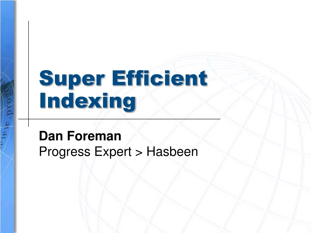 super efficient indexing