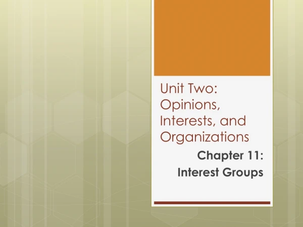 Unit Two: Opinions, Interests, and Organizations