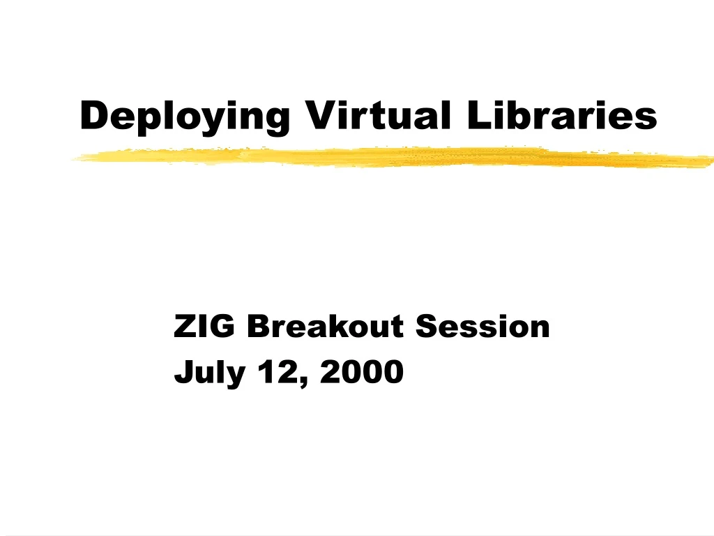 deploying virtual libraries