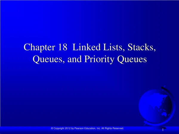 Chapter 18 Linked Lists, Stacks, Queues, and Priority Queues