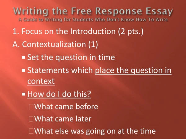 Writing the Free Response Essay A Guide to Writing for Students Who Don’t Know How To Write