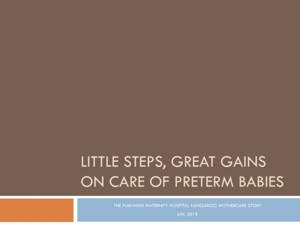 Little steps, Great Gains on Care of Preterm Babies