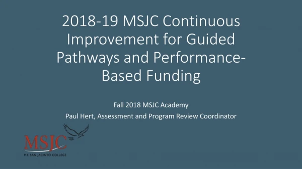 2018-19 MSJC Continuous Improvement for Guided Pathways and Performance-Based Funding