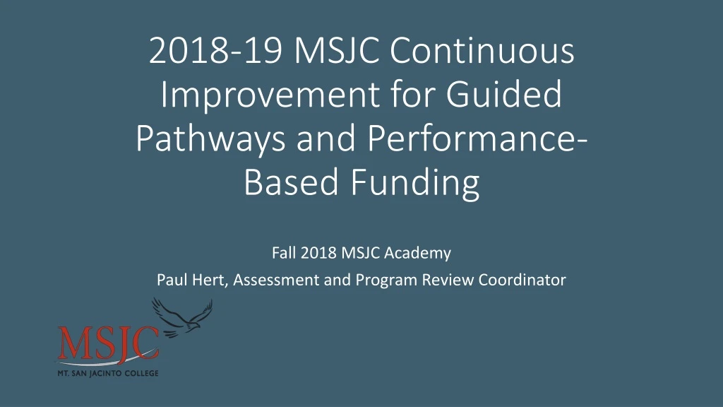 2018 19 msjc continuous improvement for guided pathways and performance based funding