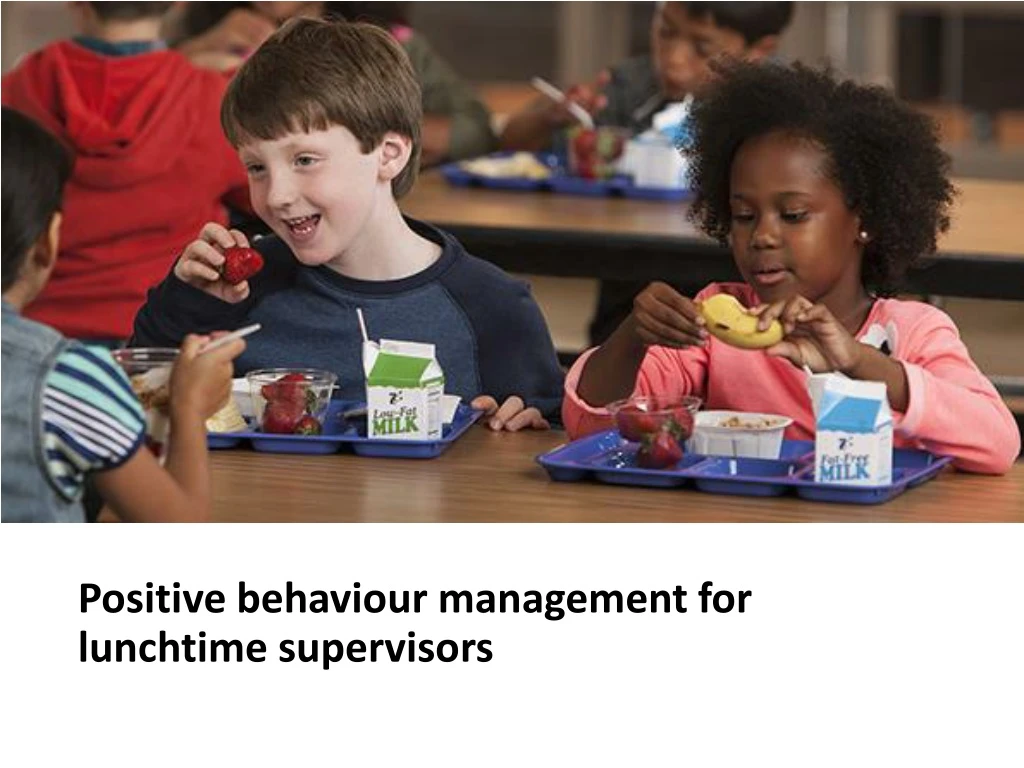 positive behaviour management for lunchtime supervisors