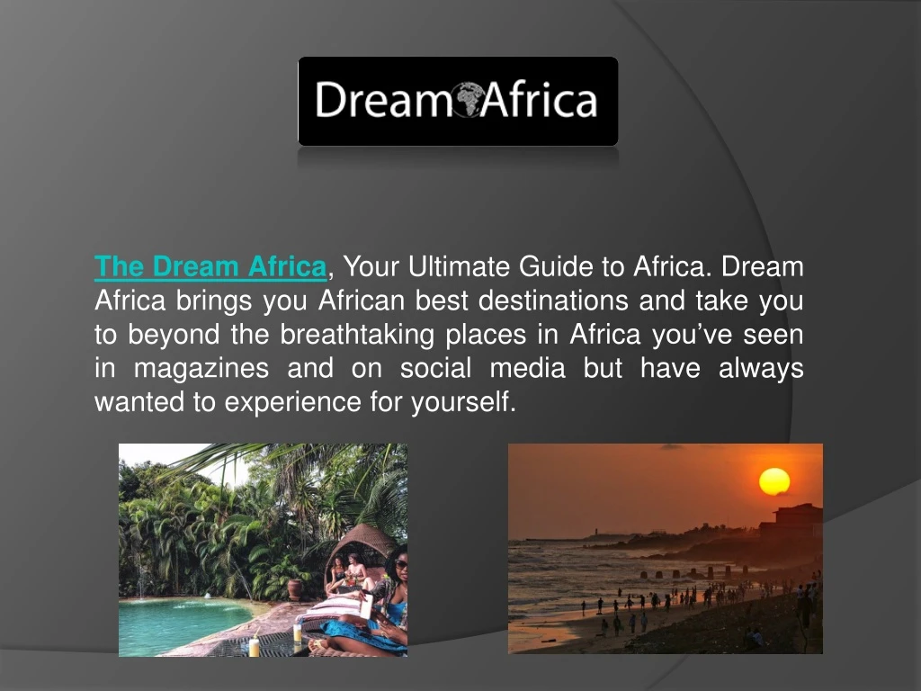 the dream africa your ultimate guide to africa