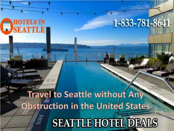 Travel to Seattle without Any Obstruction in the United States