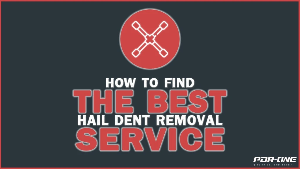how to find the best hail dent removal service