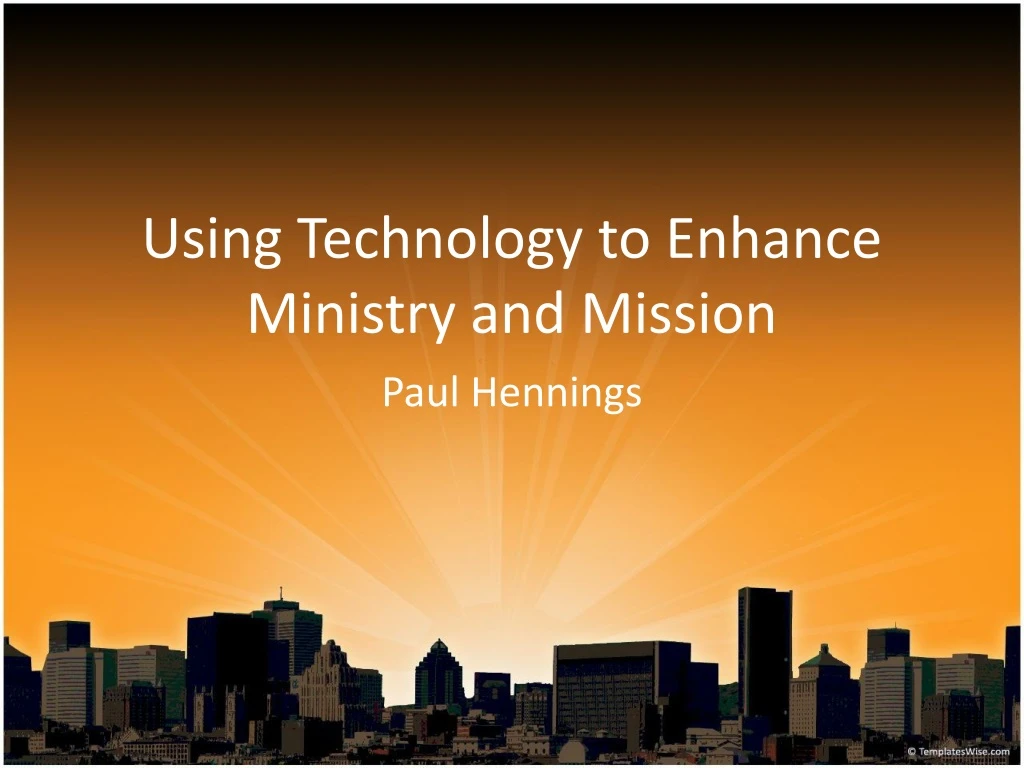 using technology to enhance ministry and mission