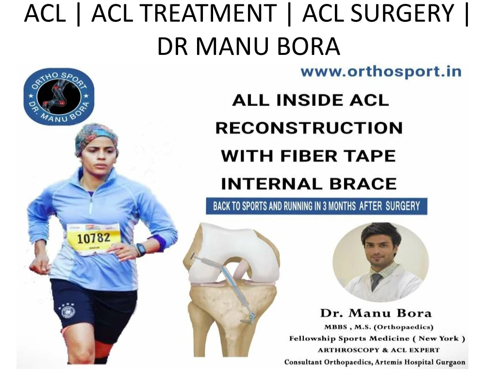 acl acl treatment acl surgery dr manu bora