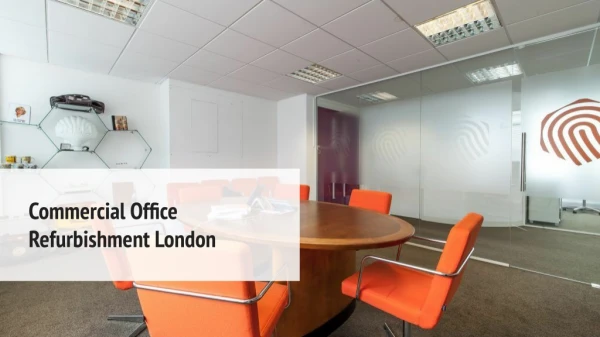 Commercial Office Refurbishment Company London