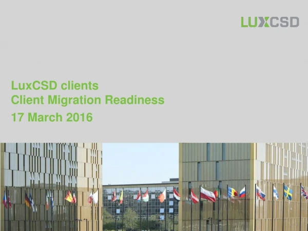 LuxCSD clients Client Migration Readiness