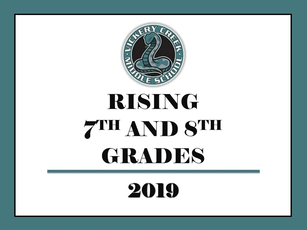 rising 7 th and 8 th grades 2019