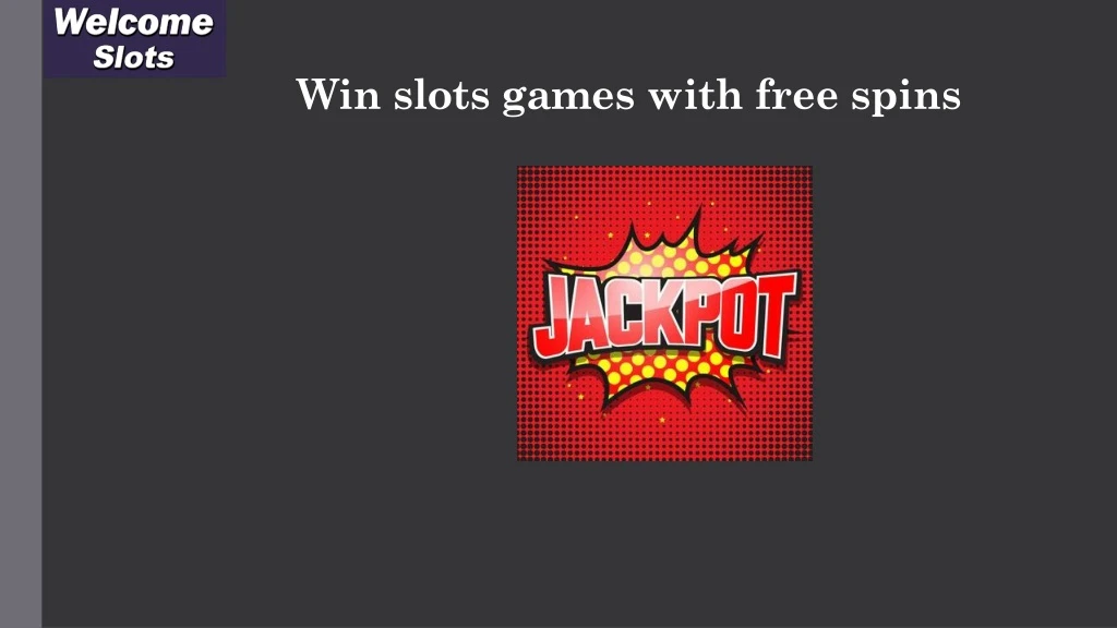 Win slots games with free spins