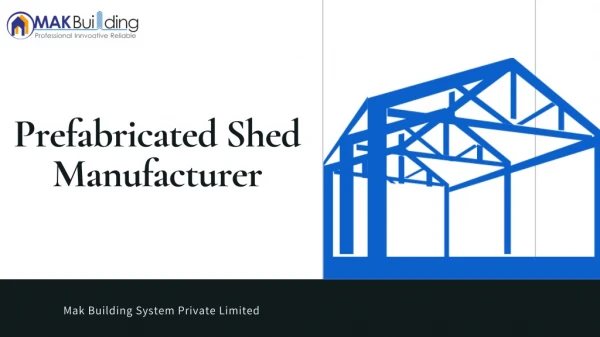 Prefabricated Shed Manufacturer