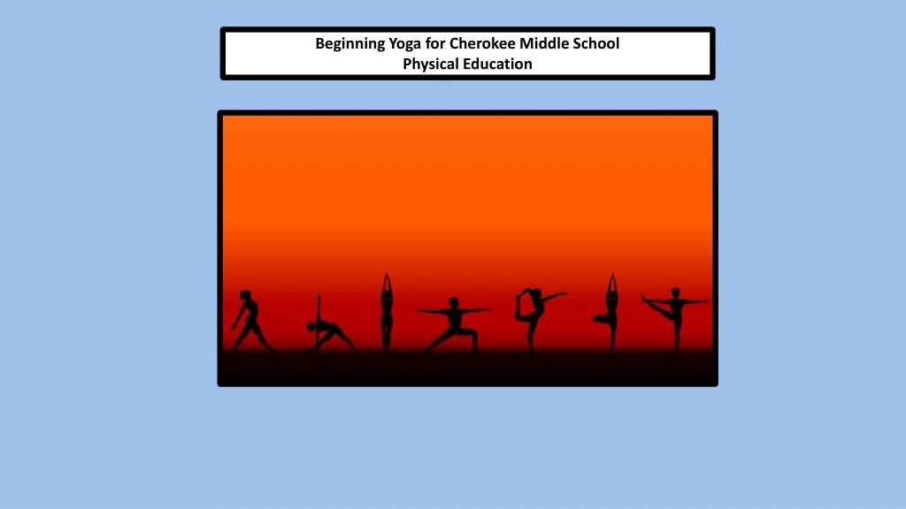 beginning yoga for cherokee middle school