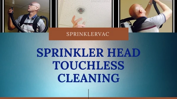 SprinklerVac - Sprinkler Head Touchless Cleaning