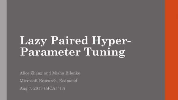 Lazy Paired Hyper-Parameter Tuning