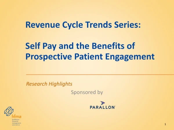 Revenue Cycle Trends Series : Self Pay and the Benefits of Prospective Patient Engagement