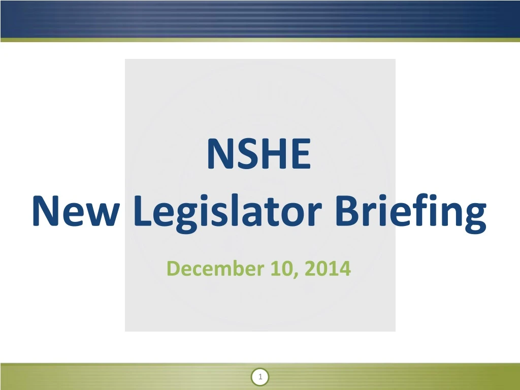 nshe new legislator briefing