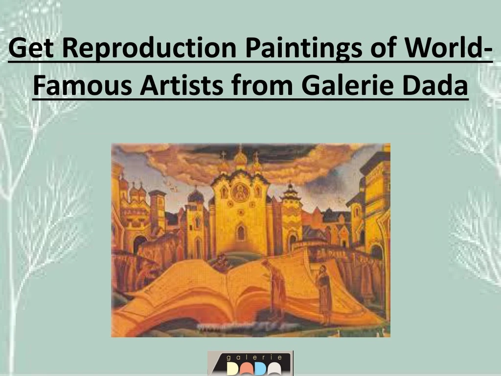 get reproduction paintings of world famous artists from galerie dada