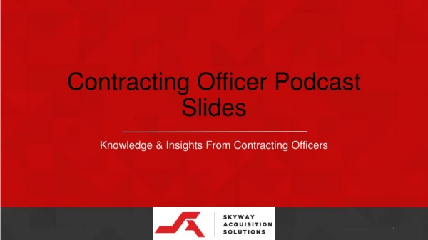 Contracting Officer Podcast Slides