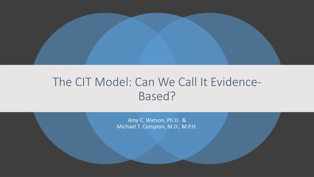 the cit model can we call it evidence based