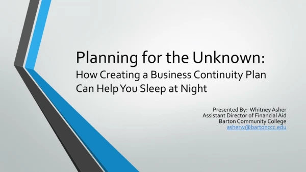 Planning for the Unknown: How Creating a Business Continuity Plan Can Help You Sleep at Night