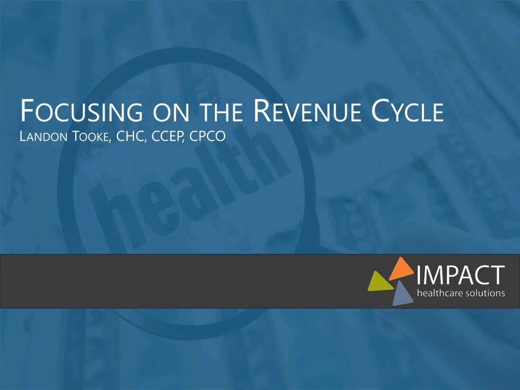 focusing on the revenue cycle landon tooke chc ccep cpco