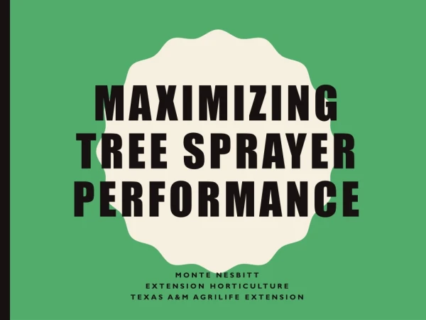 Maximizing Tree Sprayer Performance