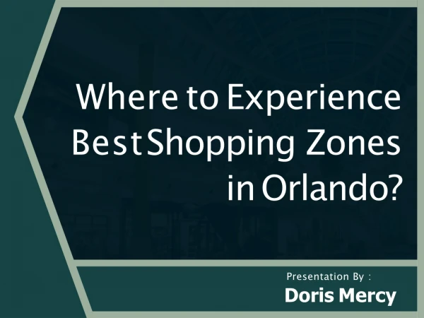 Where to Experience Best Shopping Zones in Orlando?