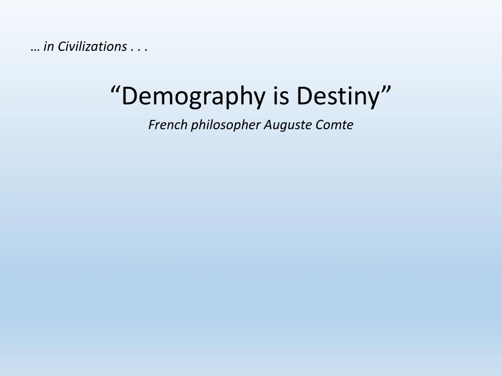 in civilizations demography is destiny french