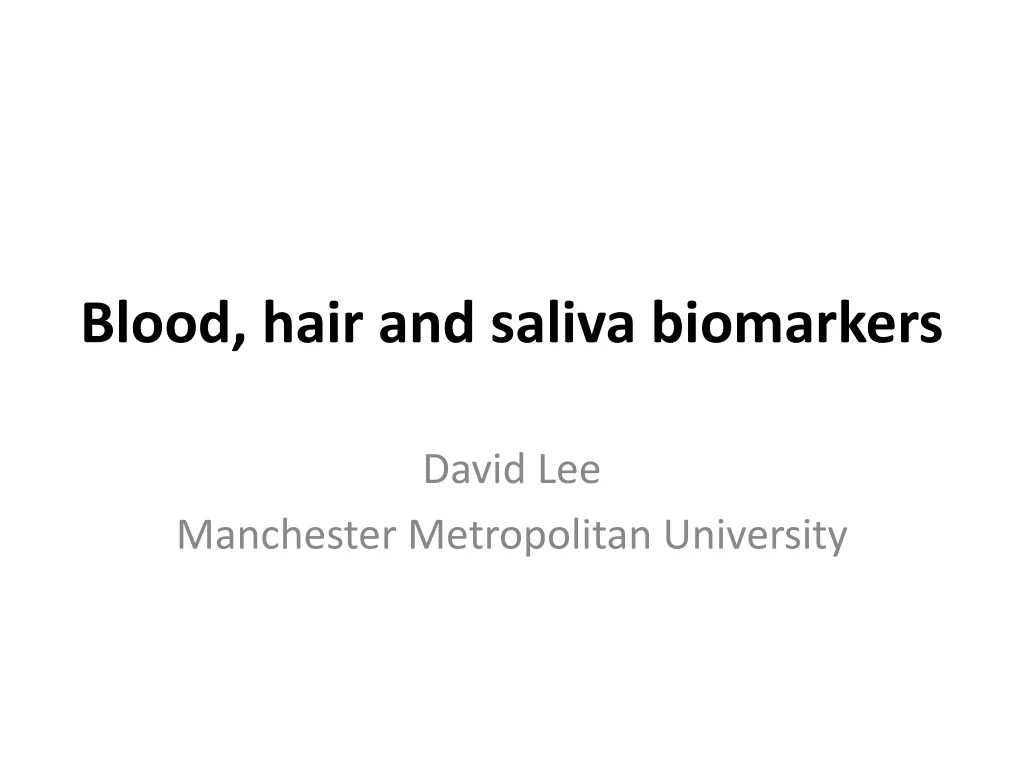 blood hair and saliva biomarkers