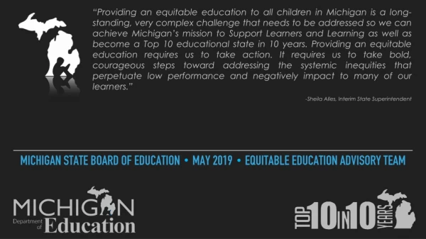 Michigan State Board of education May 2019 E quitable education Advisory Team