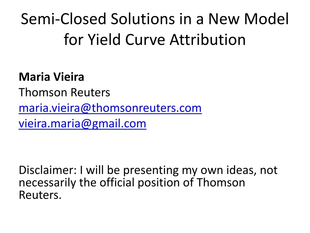 semi closed solutions in a new model for yield curve attribution