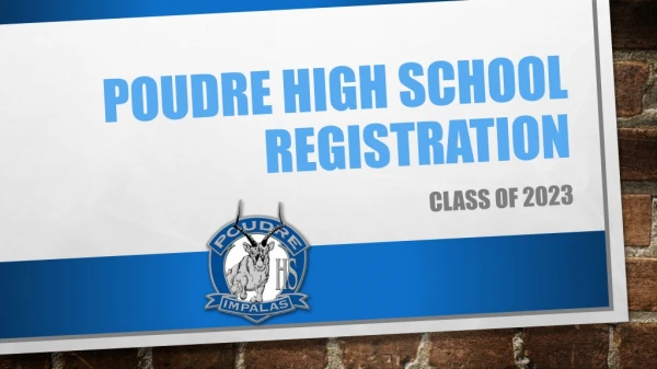 Poudre high school Registration