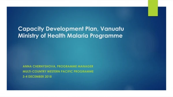 Capacity Development Plan, Vanuatu Ministry of Health Malaria Programme