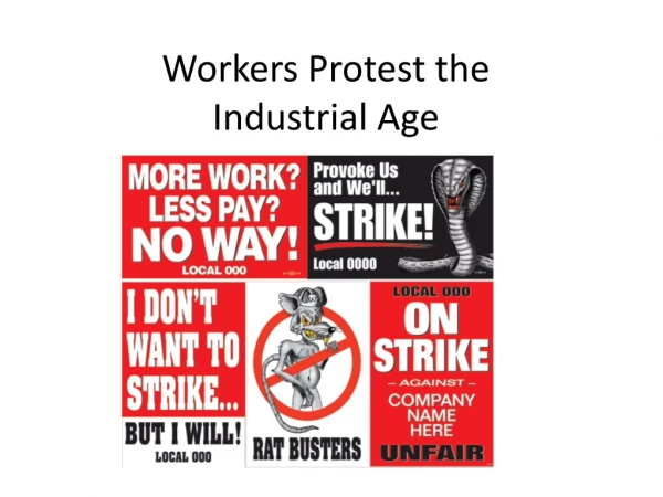Workers Protest the Industrial Age