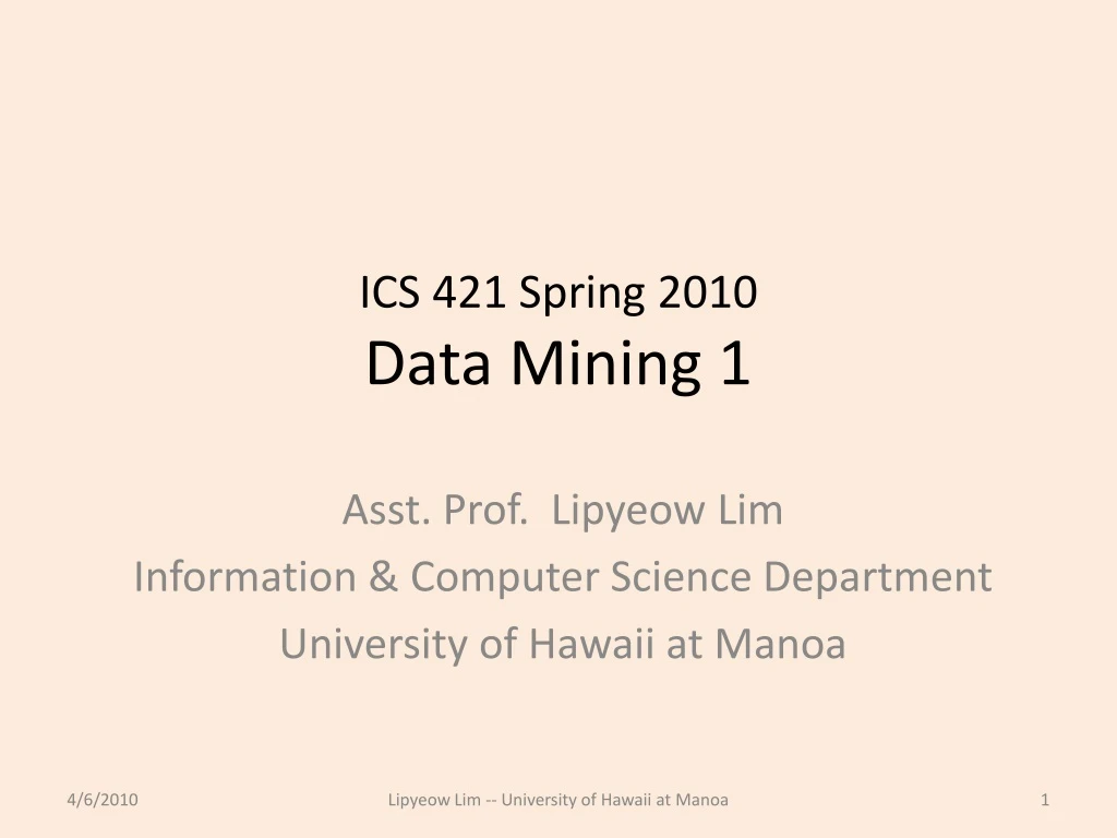 ics 421 spring 2010 data mining 1