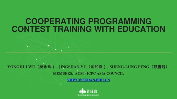 Cooperating Programming Contest Training with Education