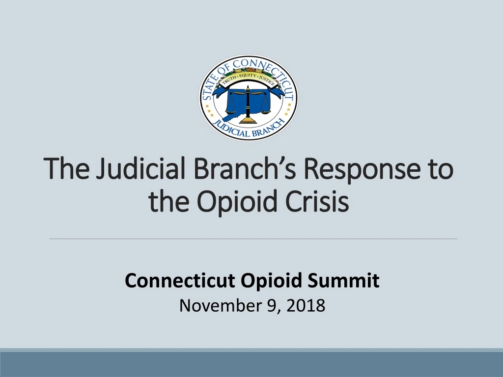 the judicial branch s response to the opioid crisis