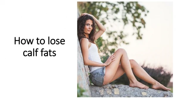 How to lose calf fats