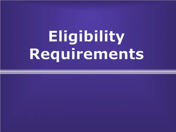 Eligibility Requirements