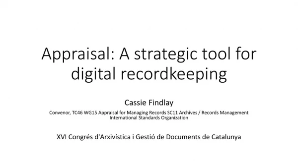 Appraisal: A strategic tool for digital recordkeeping