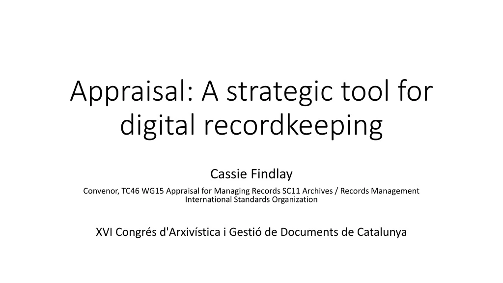 appraisal a strategic tool for digital recordkeeping