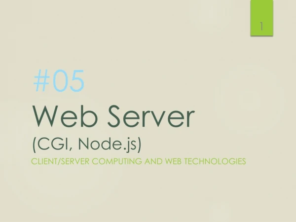 #05 Web Server (CGI, Node.js)