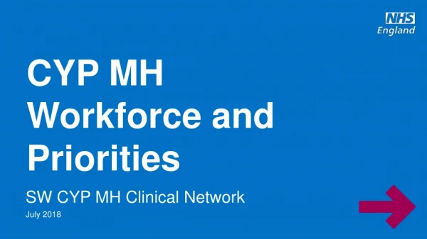 CYP MH Workforce and Priorities
