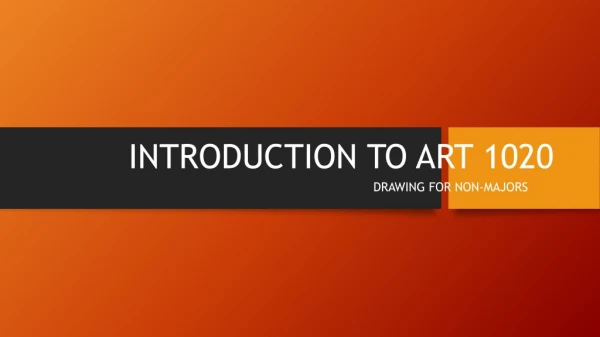 INTRODUCTION TO ART 1020