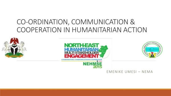 CO-ORDINATION, COMMUNICATION &amp; COOPERATION IN HUMANITARIAN ACTION