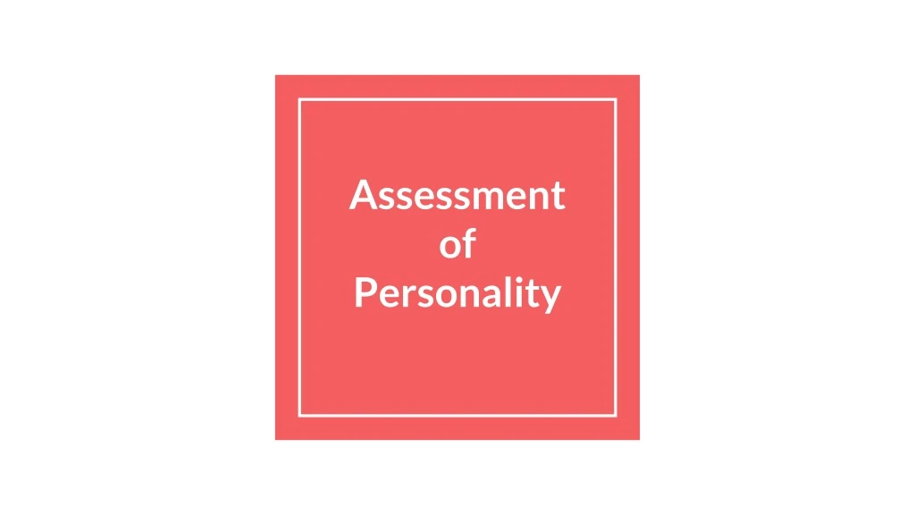 assessment of personality